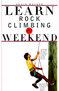 Learn Rock Climbing in a Weekend