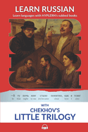 Learn Russian with Chekhov's Little Trilogy: Interlinear Russian to English