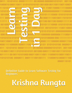 Learn Testing in 1 Day: Definitive Guide to Learn Software Testing for Beginners