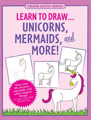 Learn to Draw... Unicorns, Mermaids & More! - Peter Pauper Press, Inc (Creator)