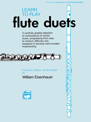 Learn to Play Flute Duets - Eisenhauer, William (Composer)