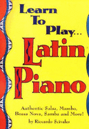 Learn to Play . . . Latin Piano - Scivales, Riccardo