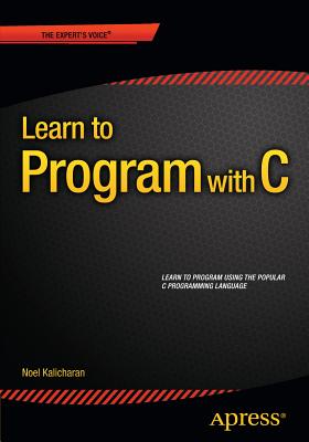 Learn to Program with C - Kalicharan, Noel