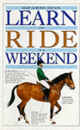 Learn to Ride in a Weekend - Gordon Watson, Mary