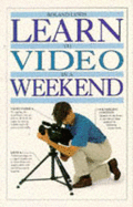 Learn to video in a weekend