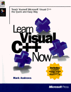 Learn Visual C++ Now: The Complete Learning Solution for Visual C++