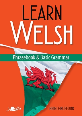 Learn Welsh - Phrasebook and Basic Grammar - Gruffudd, Heini