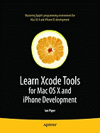 Learn Xcode Tools for Mac OS X and iPhone Development