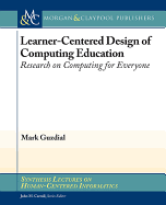 Learner-Centered Design of Computing Education: Research on Computing for Everyone