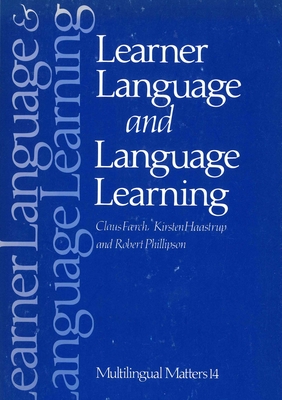 Learner Language and Language Learning - Faerch, Klaus, and Phillipson, Robert