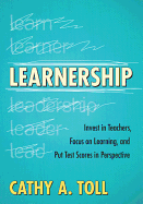 Learnership: Invest in Teachers, Focus on Learning, and Put Test Scores in Perspective