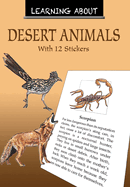 Learning about Desert Animals: With 12 Stickers