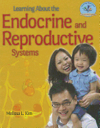 Learning about the Endocrine and Reproductive Systems