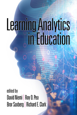 Learning Analytics in Education - Niemi, David (Editor), and Pea, Roy D. (Editor), and Saxberg, Bror (Editor)