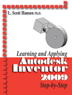 Learning and Applying Autodesk Inventor 2009 Step by Step