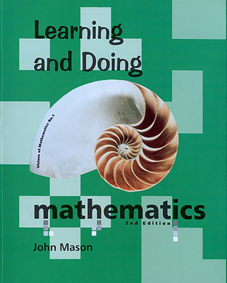 Learning and Doing Mathematics - Mason, John