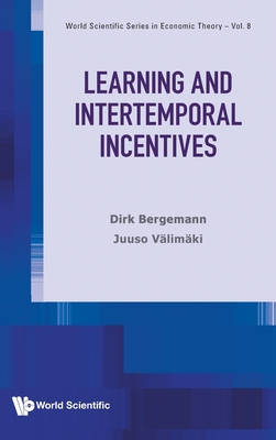 Learning and Intertemporal Incentives - Bergemann Dirk