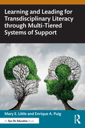 Learning and Leading for Transdisciplinary Literacy Through Multi-Tiered Systems of Support