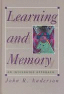 Learning and Memory: An Integrated Approach