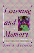 Learning and Memory: An Integrated Approach