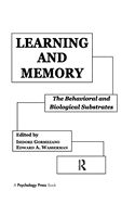 Learning and Memory: The Behavioral and Biological Substrates