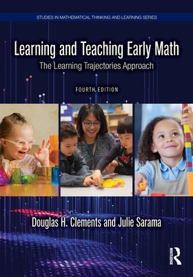 Learning and Teaching Early Math: The Learning Trajectories Approach - Clements, Douglas H, and Sarama, Julie