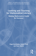 Learning and Teaching for Mathematical Literacy: Making Mathematics Useful for Everyone