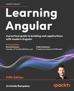 Learning Angular: A practical guide to building web applications with modern Angular