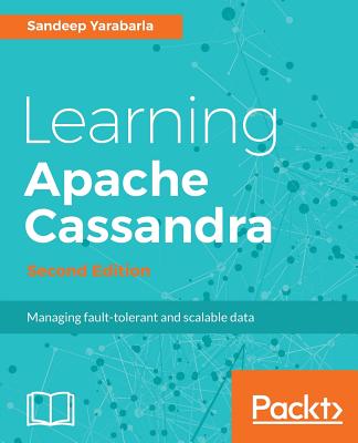 Learning Apache Cassandra - - Yarabarla, Sandeep