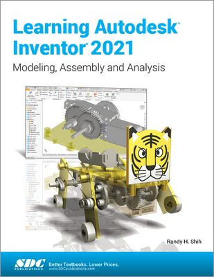 Learning Autodesk Inventor 2021 - Shih, Randy