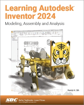 Learning Autodesk Inventor 2024: Modeling, Assembly and Analysis - Shih, Randy H.