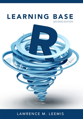 Learning Base R, Second Edition - Leemis, Lawrence M