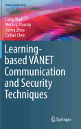 Learning-Based Vanet Communication and Security Techniques