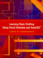 Learning Basic Drafting Using Pencil Sketches and AutoCAD