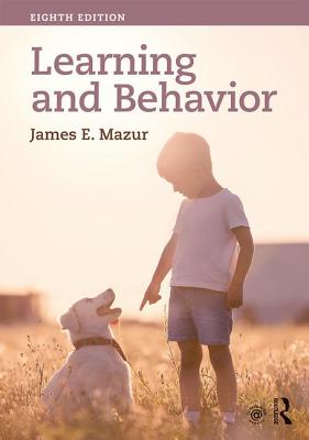 Learning & Behavior: Eighth Edition - Mazur, James E.