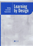 Learning by Design: Building Sustainable Organizations