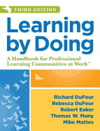 Learning by Doing: A Handbook for Professional Learning Communities at Work, Third Edition (a Practical Guide to Action for PLC Teams and Leadership)