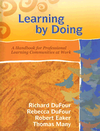 Learning by Doing: A Handbook for Professional Learning Communities at Work