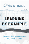 Learning by Example: Imitation and Innovation at a Global Bank