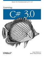 Learning C# 3.0: Master the Fundamentals of C# 3.0