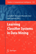 Learning Classifier Systems in Data Mining