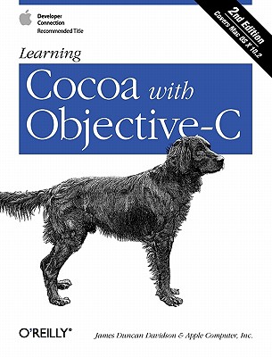 Learning Cocoa with Objective C - Apple Computer, and Davidson, James Duncan