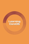 Learning Coreos: Guide for Beginners