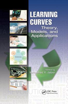 Learning Curves: Theory, Models, and Applications - Jaber, Mohamad Y. (Editor)