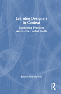 Learning Designers in Context: Examining Practices Across the Global South
