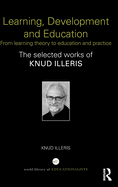 Learning, Development and Education: From Learning Theory to Education and Practice