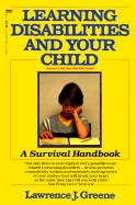 Learning Disabilities and Your Child: A Survival Handbook
