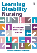 Learning Disability Nursing: Developing Professional Practice