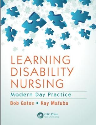 Learning Disability Nursing: Modern Day Practice - Gates, Bob, and Mafuba, Kay