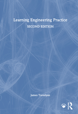 Learning Engineering Practice - Trevelyan, James